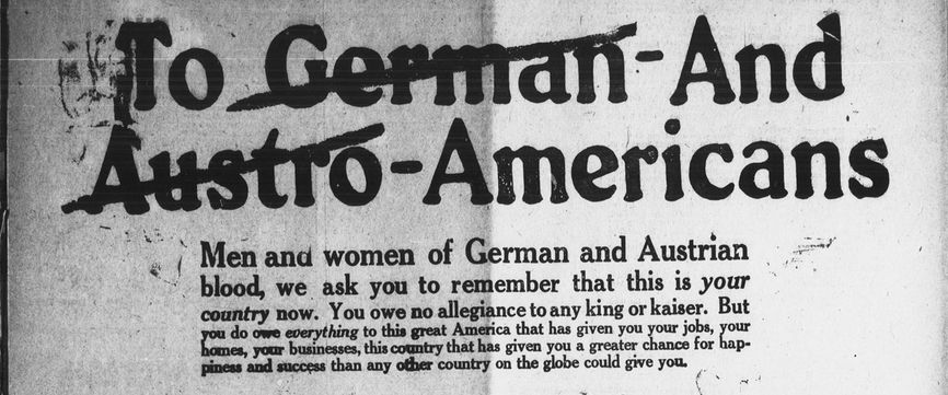 A fragment of Liberty Bond advertising, in which Americans of German and Austrian descent are persuaded to show loyalty to the United States